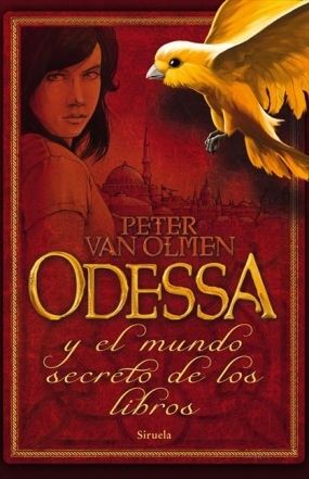Odessa y el mundo secreto de los libros (primera parte de la saga) Peter van Olmen
