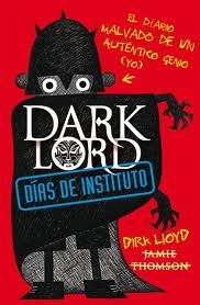 Dark Lord. Días de instituto Jamie Thomson