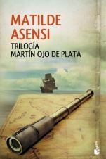 Tierra Firme (Trilogía Martín Ojo de Plata I) Matilde Asensi