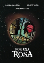 Por una rosa Laura Gallego, Benito Taibo, Javier Ruescas