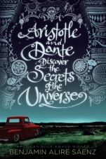 Aristotle and Dante Discover the Secrets of the Universe Benjamin Alire Sáenz