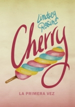 Cherry. La primera vez Lindsey Rosin