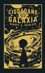 Ciudadano de la galaxia  Robert A. Heinlein