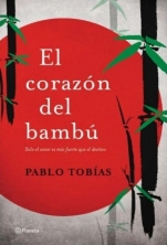 El corazón del bambú Pablo Tobías