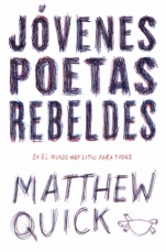Jóvenes poetas rebeldes Matthew Quick