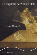 La inquilina de Wildfell Hall Anne Brontë