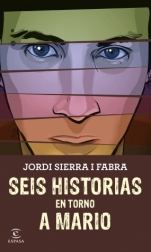 Seis historias en torno a Mario Jordi Sierra i Fabra
