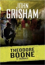 El escándalo (Theodore Boone VI) John Grishman