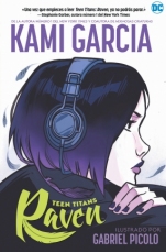 Teen Titans: Raven Kami Garcia, Gabriel Picolo