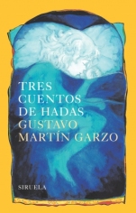 Tres cuentos de hadas Gustavo Martín Garzo