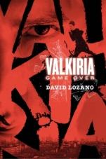 Valkiria. Game over David Lozano