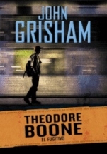 El fugitivo (Theodore Boone V) John Grisham