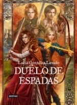 Duelo de espadas (primera parte de la saga) Lucía González Lavado