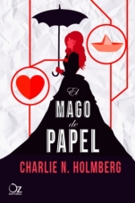 El mago de papel (primera parte de la saga) Charlie N. Holmberg