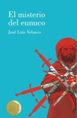 El misterio del eunuco José Luis Velasco