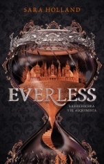 Everless: la hechicera y el alquimista (Everless I) Sarah Holland