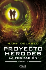 Proyecto Herodes. La Formación (Parte II) Hank Delased