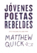 Jóvenes poetas rebeldes Matthew Quick