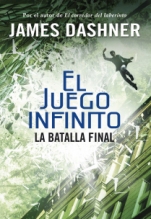 La batalla final (El juego infinito III) James Dashner
