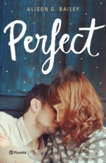 Perfect (Perect I) Alison G. Bailey