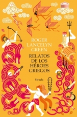 Relatos de los héroes griegos Roger Lancelyn Green