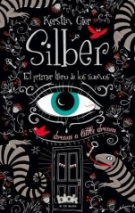 Silber. El primer libro de los sueños (Silber I) Kerstin Gier