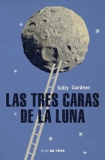 Las tres caras de la luna Sally Gardner
