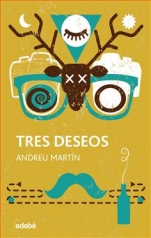 Tres deseos Andreu Martín 