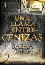 Una llama entre cenizas (primera parte de la saga) Sabaa Tahir