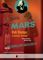 Un caballero indiscreto (Veronica Mars II) Rob Thomas, Jennifer Graham