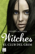 El club del Grim (Witches II) Tiffany Calligaris