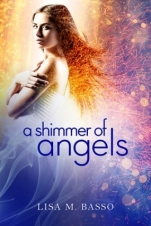 A Shimmer of Angels (Angel Sight I) Lisa M. Basso