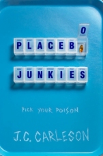 Placebo Junkies J. C. Carleson