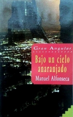 Bajo un cielo anaranjado Manuel Alfonseca