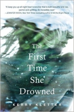 The First Time She Drowned Kerry Kletter