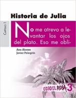 Historia de Julia (Odio el rosa V) Ana Alonso, Javier Pelegrín