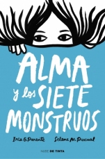 Alma y los siete monstruos Iria G. Parente, Selene M. Pascual