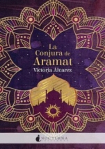 La Conjura de Aramat (La guerra de Gaiatra I) Victoria Álvarez