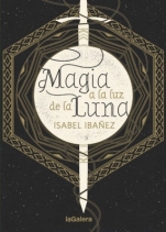 Magia a la luz de la luna (primera parte de la saga) Isabel Ibáñez