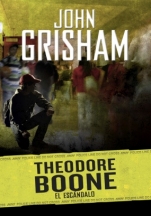 El escándalo (Theodore Boone VI) John Grisham