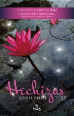 Hechizos (Alas II) Aprilynne Pike