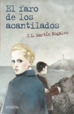 El faro de los acantilados José Luis Martín Nogales