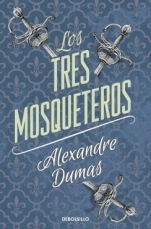 Los tres mosqueteros Alejandro Dumas