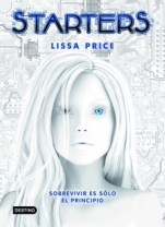 Starters (primera parte de la saga) Lissa Price