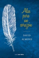 Alas para un corazón David Almond