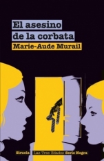 El asesino de la corbata Marie-Aude Murail