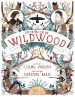 Las crónicas de Wildwood (Las crónicas de Wildwood I) Colin Meloy, Carson Ellis