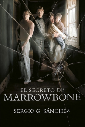 Reseña El secreto de Marrowbone Sergio G. Sánchez